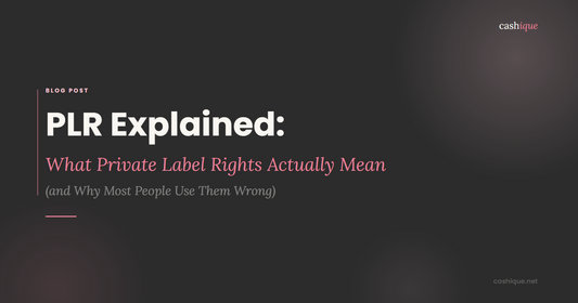 PLR Explained: What Private Label Rights Actually Mean (and Why Most People Use Them Wrong)