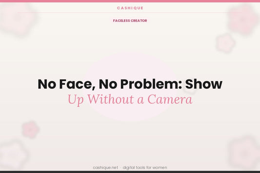 No Face? No Problem: How to Show Up Online Without Ever Being on Camera