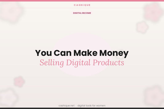 You Can Make Money Selling Digital Products (Learn the Most Profitable Digital Products and Where to Sell Them!)