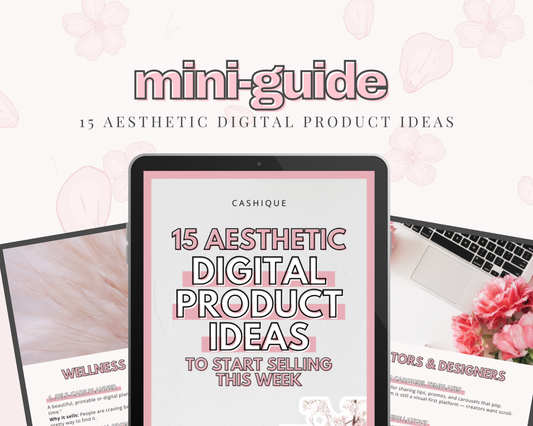 15 Aesthetic Digital Product Ideas To Start Selling This Week (Mini-Guide)